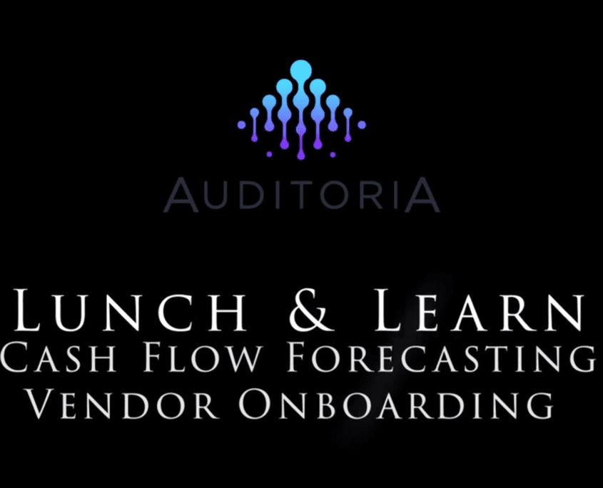 Lunch & Learn--Cash-Flow-Forecasting-and-Vendor-OnBoarding
