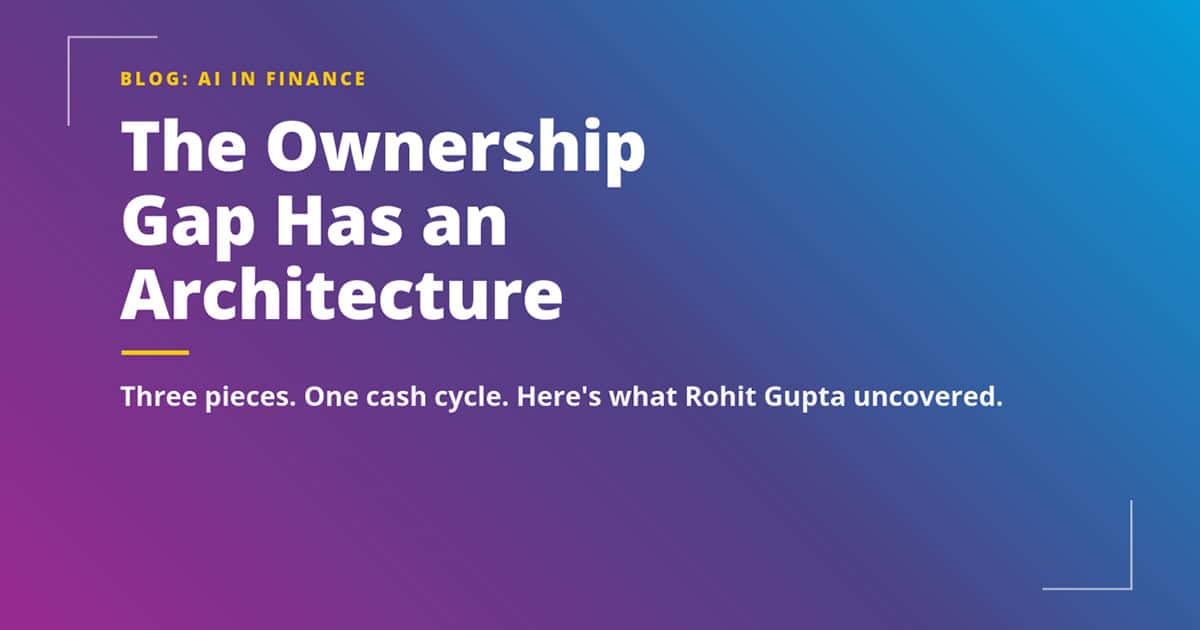 A blog graphic with the text: The Ownership Gap Has an Architecture. Three pieces. One cash cycle. Heres what Rohit Gupta uncovered. Blue to purple gradient background.